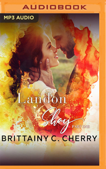 Landon & Shay: Part One - Book #1 of the L&S Duet