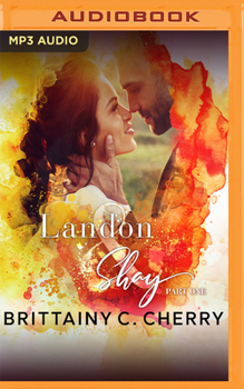 Landon & Shay: Part One - Book #2.1 of the Chances