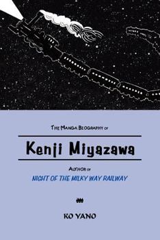 Paperback The Manga Biography of Kenji Miyazawa, Author of "Night of the Milky Way Railway" Book