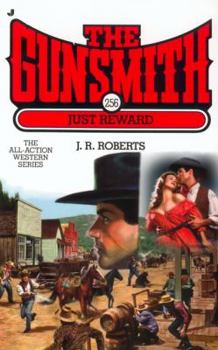 The Gunsmith #256: Just Reward - Book #256 of the Gunsmith