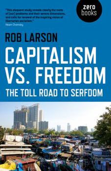 Paperback Capitalism vs. Freedom: The Toll Road to Serfdom Book