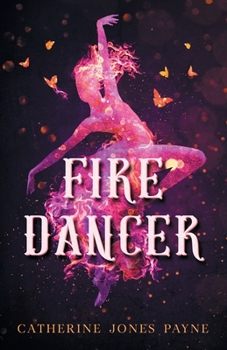 Fire Dancer - Book #1 of the Fire Dancer