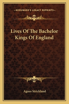 Paperback Lives Of The Bachelor Kings Of England Book