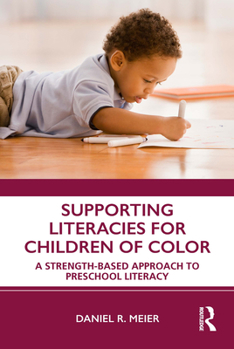 Paperback Supporting Literacies for Children of Color: A Strength-Based Approach to Preschool Literacy Book