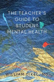 Hardcover Student Mental Health: A Guide for Teachers, School and District Leaders, School Psychologists, Social Workers, Counselors, Parents, and Any Book