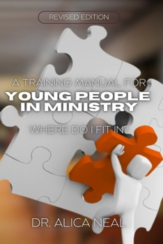 Paperback A Training Manual for Young People In Ministry: Where Do "I" Fit In? Book