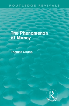 Paperback The Phenomenon of Money (Routledge Revivals) Book