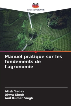 Paperback Manuel pratique sur les fondements de l'agronomie [French] Book