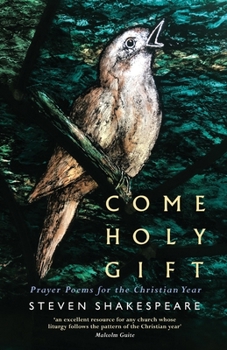 Paperback Come Holy Gift: Prayer Poems for the Christian Year Book