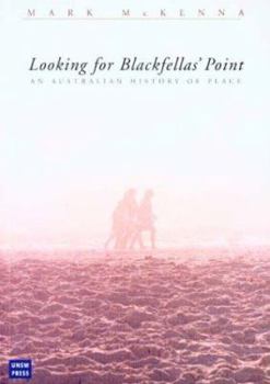 Paperback Looking for Blackfellas' Point: An Australian History of Place Book