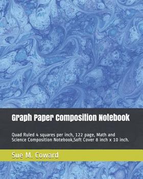 Paperback Graph Notebook: Quad Ruled 4 Squares Per Inch 122 Page Math and Science Composition Notebook Soft Cover Book