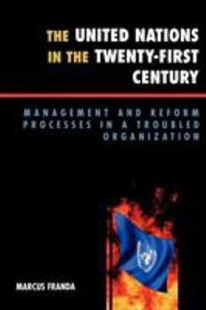 Paperback United Nations in the Twenty-First Century: Management and Reform Processes in a Troubled Organization Book