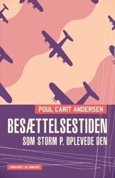 Paperback Besættelsestiden som Storm P. oplevede den [Danish] Book