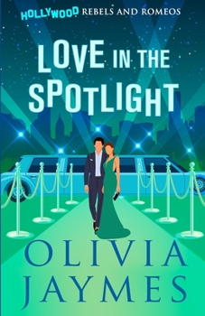 Love in the Spotlight - Book #4 of the Hollywood Showmance Chronicles