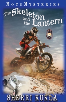 The Skeleton and the Lantern - Book #1 of the MotoMysteries