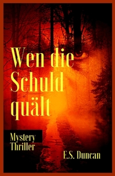 Paperback Wen die Schuld quält: Mystery Thriller [German] Book
