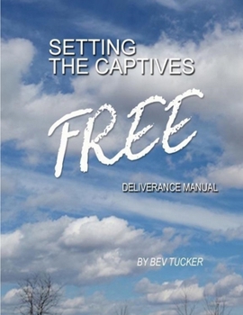 Paperback Setting the Captives Free: Deliverance Manual Book