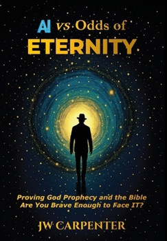 Hardcover AI vs Odds of Eternity Proving God Prophecy and the Bible 2nd Edition Book