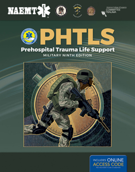 Paperback Phtls: Prehospital Trauma Life Support, Military Edition: Prehospital Trauma Life Support, Military Edition Book
