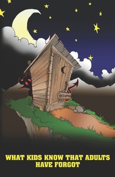 Paperback What Kids Know That Adults Have Forgot Book