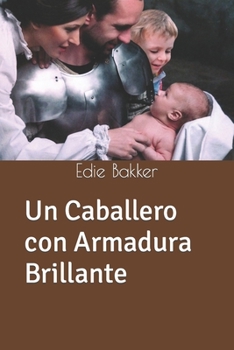 Paperback Un Caballero con Armadura Brillante [Spanish] Book