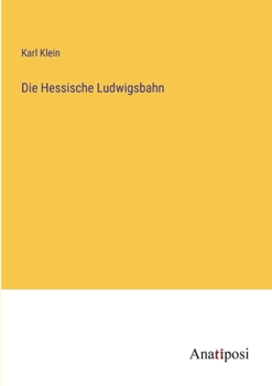 Paperback Die Hessische Ludwigsbahn [German] Book