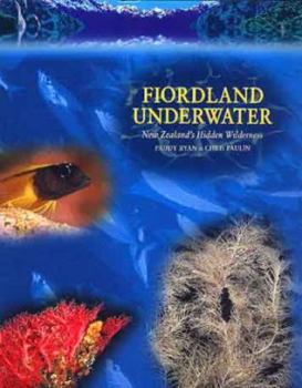 Hardcover Fiordland Underwater, New Zealand's Hidden Wilderness Book