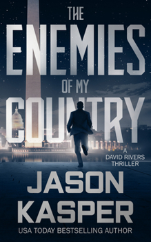 The Enemies of My Country: A David Rivers Thriller: 1 - Book #1 of the Shadow Strike