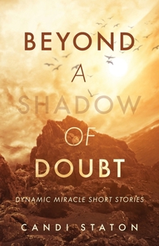 Paperback Beyond a Shadow of Doubt: Dynamic Miracle Short Stories Book