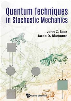 Hardcover Quantum Techniques in Stochastic Mechanics Book