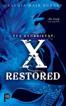 The Exorsistah: X Restored - Book #3 of the Exorsistah