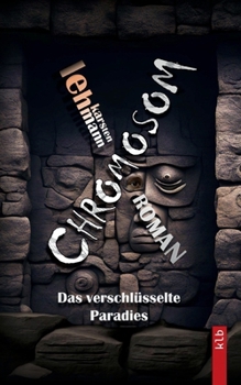 Paperback Chromosom: Das verschlüsselte Paradies [German] Book