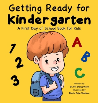 Hardcover Getting Ready for Kindergarten: A First Day of School Book for Kids Book