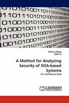 Paperback A Method for Analyzing Security of SOA-based Systems Book
