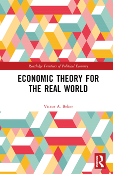 Hardcover Economic Theory for the Real World Book