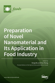 Hardcover Preparation of Novel Nanomaterial and Its Application in Food Industry Book