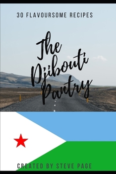 The Djibouti Pantry: 30 Flavoursome Recipe's (The World Pantry)
