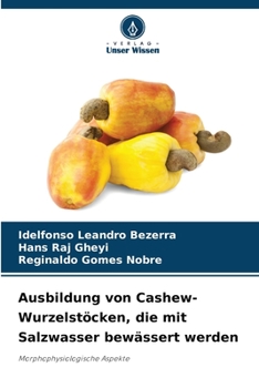 Paperback Ausbildung von Cashew-Wurzelstöcken, die mit Salzwasser bewässert werden [German] Book