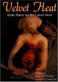 Paperback Velvet Heat: Erotic Poetry for the Carnal Mind Book