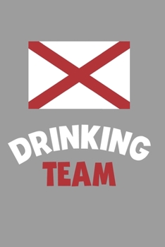 Paperback Drinking Team Notebook: Lined Journal, 120 Pages, 6 x 9, Alabama Flag Beer Olympics Gift Journal Matte Finish Book