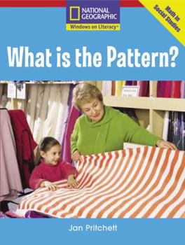 Paperback What Is the Pattern? (Windows on Literacy: Math in Social Studies: Emergent, Level 1) Book