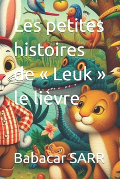 Paperback Les petites histoires de Leuk le lièvre [French] Book