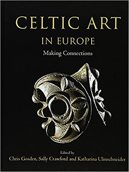 Celtic Art in Europe: Making Connections