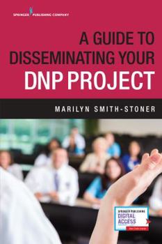 Paperback A Guide to Disseminating Your DNP Project Book