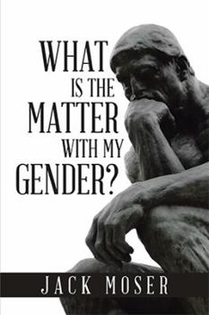 Hardcover What Is the Matter with My Gender? Book