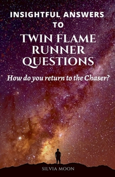Insightful Answers To Twin Flame Runner Questions (The Runner Twin Flame)