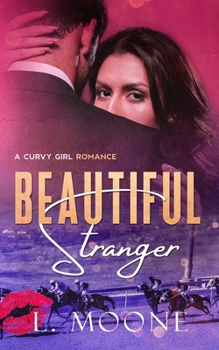 Beautiful Stranger: A Steamy Older Man Curvy Younger Woman Romance (Chance Encounters) - Book #2 of the Chance Encounters