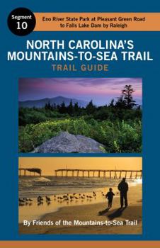 Paperback North Carolina's Mountains-To-Sea Trail Guide: Eno River and Falls Lake Book