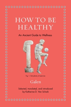 Hardcover How to Be Healthy: An Ancient Guide to Wellness Book