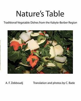Paperback Nature's Table: Traditional Vegetable Dishes from the Kabyle-Berber Region Book